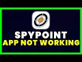 Spypoint App Not Working How to Fix Spypoint App Not Working
