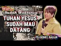 Download Lagu KHOTBAH TENTANG AKHIR ZAMAN____PS.DEBBY BASJIR