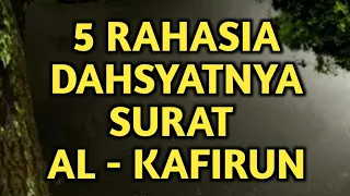 Download 5 MANFAAT DAN KEUTAMAAN MEMBACA SURAT AL - KAFIRUN YANG SANGAT DAHSYAT MP3