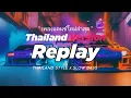 Download Lagu DJ REPLAY X STEREO LOVE THAILAND STYLE x SLOW BASS by DJ FEBRI