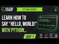 How to Code Hello World in Python Day 1 Beginner Guide