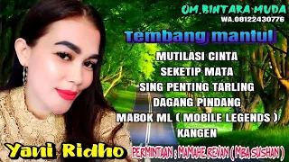 TEMBANG PANTURA PERMINTAAN MAMAHE REVAN || VOC.YANI RIDHO- OM.BINTARA MUDA