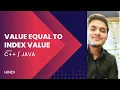 Value equal to index value in Hindi GFG School