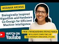 Biologically Inspired Algorithm Hardware Co-Design Prof Priya Panda Yale University