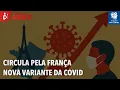 Download Lagu Circula pela França nova variante da Covid (Libras)