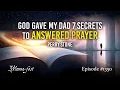 God Gave My Dad 7 Secrets To Answered Prayer Episode 1350 Perry Stone