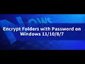 Folder Encryption Encrypt Folders with Password on Windows 7