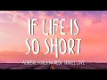 Download Lagu If Life Is So Short by The Moffats – Music Travel Love Cover (Lyrics)