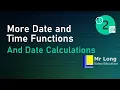 Date and Time Part 2 - More Date and Time Functions and Date Calculations