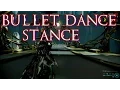 Warframe Bullet Dance Stance
