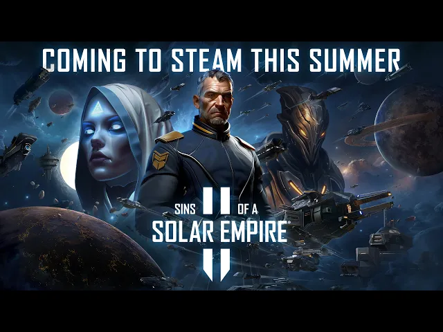 Sins of a Solar Empire II - Coming to Steam this Summer