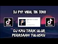 Sound 𝕽𝖎𝖟𝖐𝖎 - DJ KAU TARIK ULUR PERASAAN TULUSKU VIRAL TIK TOK MENGKANE 🎶🎶