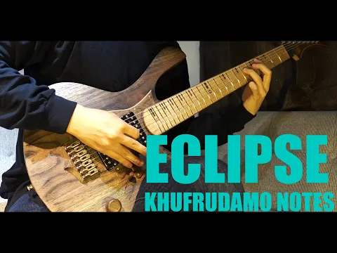 KHUFRUDAMO NOTES - ECLIPSE