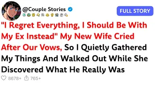 I Regret Everything I Should Be With My Ex Instead My New Wife Cried After Our Vows So I 