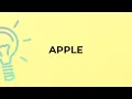 What is the meaning of the word APPLE