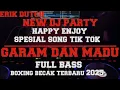 DJ GARAM DAN MADU TIK TOK VIRAL FULL BASS !! BOXING BECAK 2025