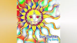 Download Sun Mother - My Song (feat. THE SKYY \u0026 Sacred Shauna) MP3