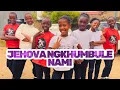 Lagu JEHOVA UNGKHUMBULE NAMI | GWIJO | OFFICIAL DANCE VIDEO | #JEHOVA_UNGKHMBULE #praiseandworship