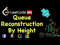 Queue Reconstruction by Height LeetCode 406 C Java Python