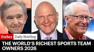 The World s Richest Sports Team Owners 2026