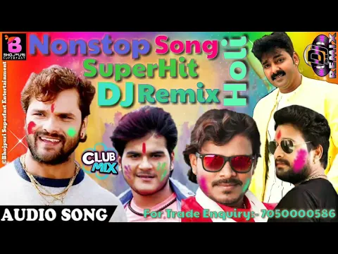 Download MP3 2020 SuperHit Holi Dj Remix Song - Khesari Lal Yadav, Pawan Singh, Ritesh Pandey, Parmod Premi