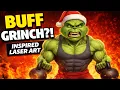 Buff Grinch Inspired Laser Art
