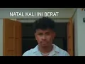 REMIX - NATAL KALI INI BERAT ( MUSIC VIDEO )