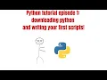 Python tutorial episode 1
