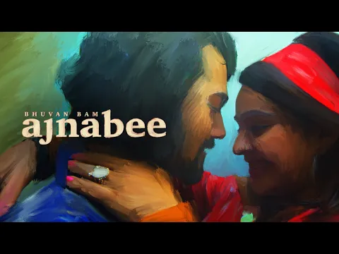 Download MP3 Ajnabee - Bhuvan Bam | Official Music Video |