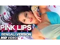 Lagu Pink Lips Bengali Version Remix Ft. Hot Sunny Leone | Hate Story 2 | Khushbu Jain \u0026 Saket