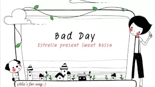 Download Bad Day - Sweet Bossa MP3