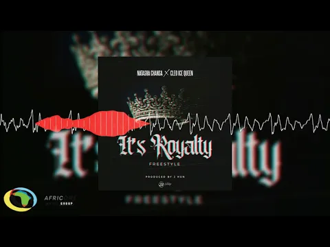 Download MP3 Natasha Chansa  - Its Royalty [Feat. Cleo Ice Queen] (Official Audio)