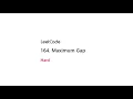 Live LeetCode Daily 05302021 164 Maximum Gap