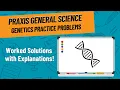 Genetics Practice Problems for Praxis General Science 5436