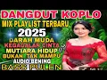 Download Lagu MIX PLAYLIST DUA JAM NONSTOP‼️DANGDUT KOPLO REMIX PILIHAN TERBAIK