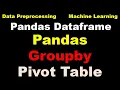 Python Pandas Tutorial Python Pandas Pivot Table and Groupby Functionality - P3