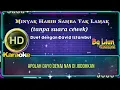 Download Lagu minyak Habih Samba Tak Lamak karaoke