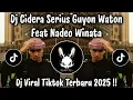 Lagu DJ CIDERA SERIUS GUYON WATON FEAT NADEO WINATA - JUJUR KECEWA BERAT TRESNO MU BERHIANAT