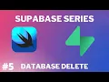 Delete with Supabase Database Supabase Swift Series