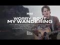 Download Lagu Max McNown - Worry 'Bout My Wandering (Official Music Video)