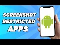 How to Take Screenshot in Restricted Apps Full Guide