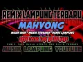 Download Lagu REMIX LAMPUNG TERBARU ‼️ MUSIK MAHYONG WAYS ‼️ MUSIK BUAT YANG SERING RUNGKAT