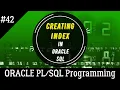 42 CREATING INDEX in Oracle SQL Oracle Programming