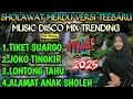 Download Lagu SHOLAWAT MERDU VERSI TERBARU MUSIC DISCO MIX TRENDING 2025 COCOK UNTUK TEMAN AKTIVITAS