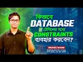 How to Use Constraints in Database Tables SQL SQL Server Bangla Training Ep 13