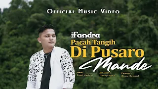 ifandra pacah tangih di pusaro mande official music video 
