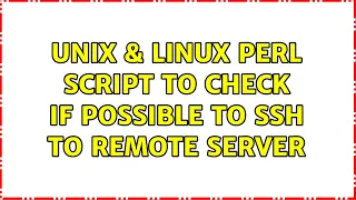 Unix Linux Perl script to check if possible to ssh to remote server
