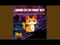 Lagu Singing Cat on Funkot Beat