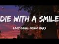 Die With A Smile - Lady Gaga, Bruno Mars (LYRICS) Bruno Mars, Charlie Puth,....MIX