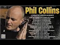 Phil Collins Best Songs📀 Phil Collins Greatest Hits Full Album📀The Best Soft Rock Of Phil Collins 🤩